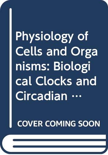 Stock image for Physiology of Cells and Organisms: Biological Clocks and Circadian Rhythms; Physiological Integration and Control Unit 15-16 (Course S321) for sale by Phatpocket Limited