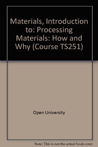 9780335026753: Processing Materials: How and Why (Unit 7) (Course TS251)