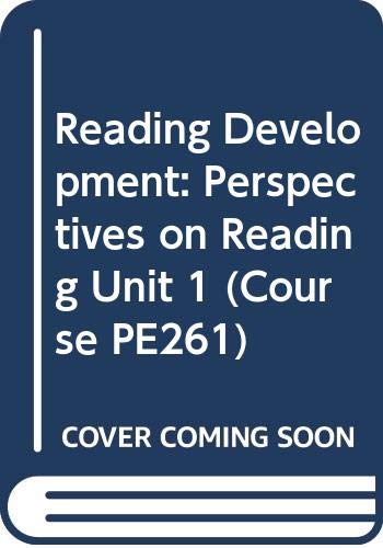 Reading Development: Perspectives on Reading Unit 1 (Course PE261) (9780335034703) by John E Merritt