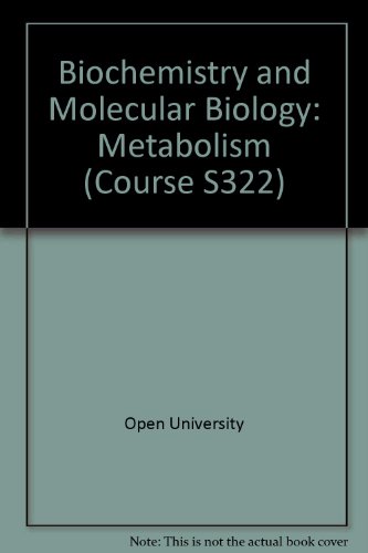 Biochemistry and Molecular Biology: Metabolism Unit 8-9 (Course S322) (9780335044139) by Open University