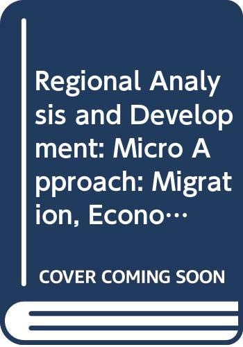 Regional Analysis and Development: Micro Approach: Migration, Economic Complexes Unit 9-11 (Course D342) (9780335048984) by Gareth- Lewis
