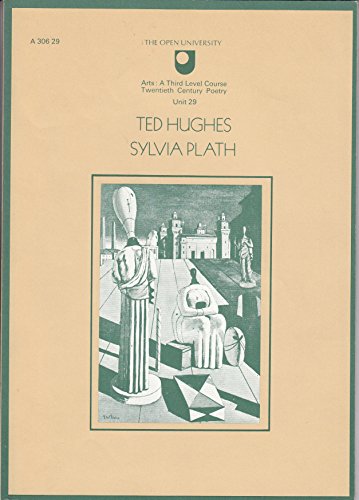 Twentieth Century Poetry: Ted Hughes & Sylvia Plath Unit 29 (Course A306) (9780335051205) by Dennis Walder