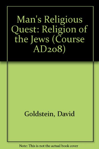 Man's Religious Quest: Religion of the Jews (Course AD208) (9780335053766) by David Goldstein