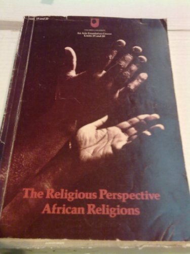 Stock image for The Religious Perspective. African religions (An Arts Foundation Course, Units 19-20) for sale by PsychoBabel & Skoob Books
