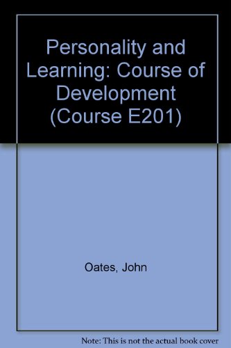 Personality and Learning: Course of Development Unit 4 (Course E201) (9780335065066) by John Oates