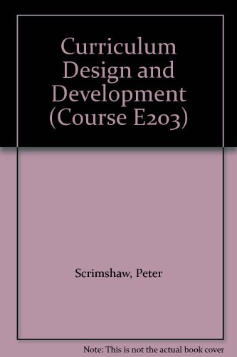 Curriculum Design and Development: Towards the Whole Curriculum Unit 9-10 (Course E203) (9780335065530) by Peter Scrimshaw