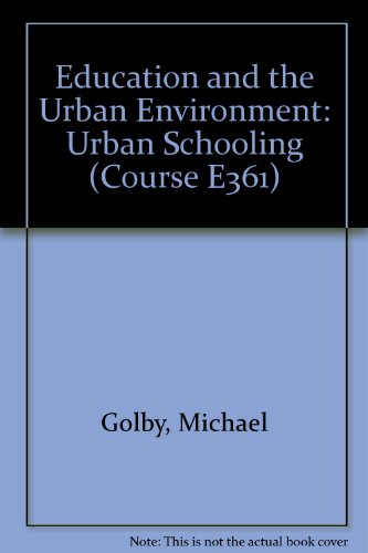 Imagen de archivo de Education and the Urban Environment: Urban Schooling Unit 14-16 (Course E361) a la venta por Phatpocket Limited
