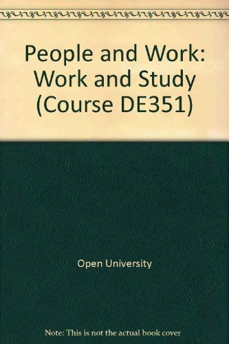 People and Work: Work and Study Unit 1-3 (Course DE351) (9780335070008) by Open University