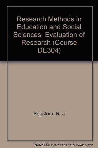 Research Methods in Education and Social Sciences: Evaluation of Research Block 8 (Course DE304) (9780335074280) by R. J Sapsford