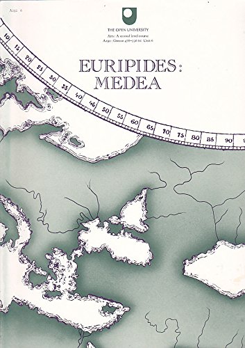 Greece, 478-336 B.C.: Euripides - "Medea" Unit 6 (Course A292) (9780335075430) by John Ferguson