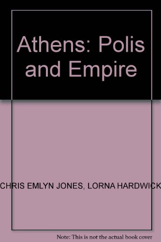 Stock image for ATHENS: POLIS AND EMPIRE for sale by MusicMagpie