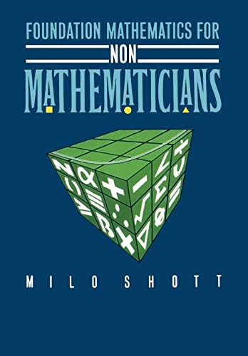 Foundation Mathematics For Non-Mathematicians (9780335092123) by Shott, Milo