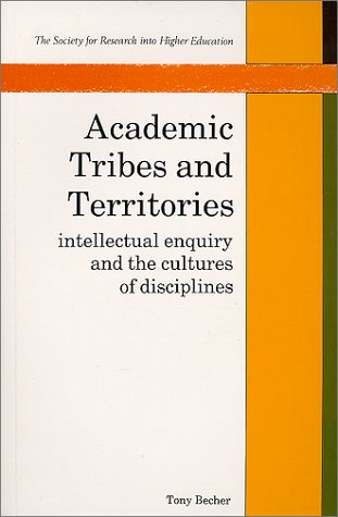 Stock image for Academic Tribes and Territories : Intellectual Enquiry and the Cultures of Disciplines for sale by Better World Books