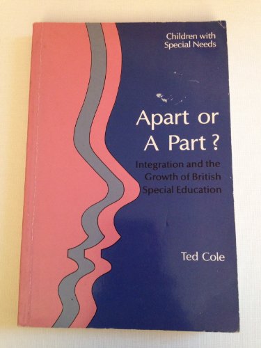 Beispielbild fr Apart or a Part ?: Integration and the Growth of British Special Education (Children with Special Needs S.) zum Verkauf von WorldofBooks