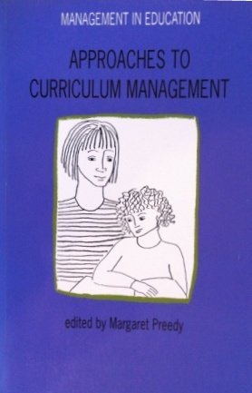 Beispielbild fr Approaches to Curriculum Management (Management in education) zum Verkauf von AwesomeBooks