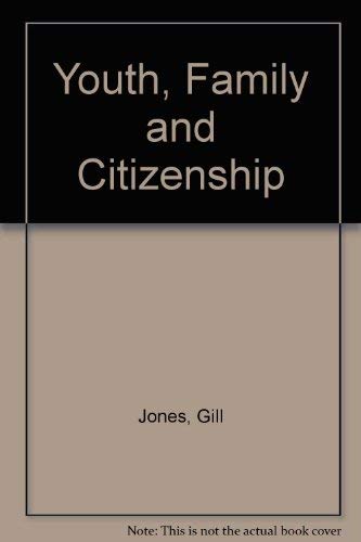 Youth, Family and Citizenship (9780335092994) by Jones, Gill; Wallace, Claire