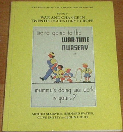 Stock image for War and Change in Twentieth Century Europe (War, peace and social change - Europe) for sale by Reuseabook