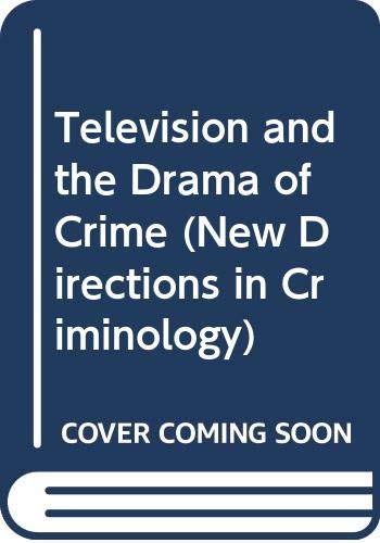 Beispielbild fr Television and the Drama of Crime zum Verkauf von Anybook.com