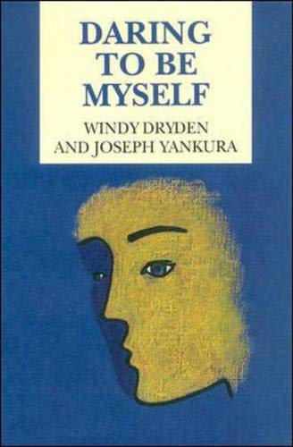 Stock image for Daring to Be Myself : A Case Study in Rational-Emotive Therapy for sale by Better World Books