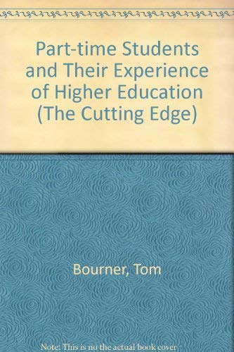 Beispielbild fr Part-time Students and Their Experience of Higher Education (The Cutting Edge) zum Verkauf von AwesomeBooks