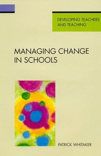 Imagen de archivo de Managing Change in Schools a la venta por Better World Books