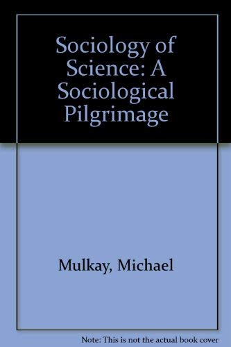 Stock image for Sociology of Science a Sociological Pilgrimage for sale by Books Puddle