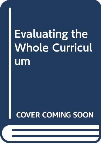 Imagen de archivo de Evaluating the Whole Curriculum a la venta por G. & J. CHESTERS