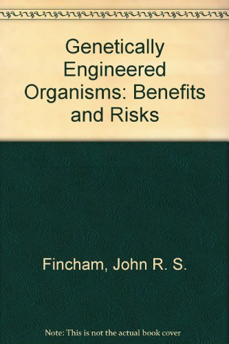 Beispielbild fr Genetically Engineered Organisms: Benefits and Risks zum Verkauf von WorldofBooks