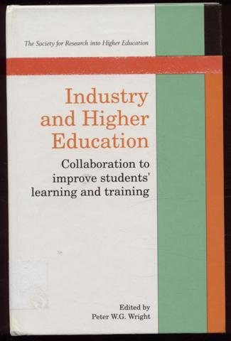 Beispielbild für Industry and Higher Education: Collaboration to Improve Students' Learning and Training (Society for Research into Higher Education) zum Verkauf von medimops