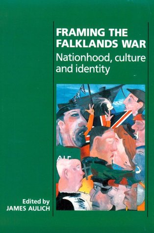 Imagen de archivo de Framing the Falklands War: Nationhood, Culture and Identity a la venta por Phatpocket Limited