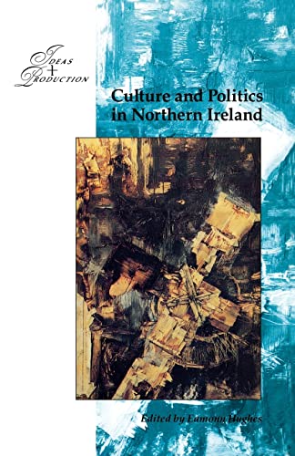 Culture and Politics in Northern Ireland, 1960-1990