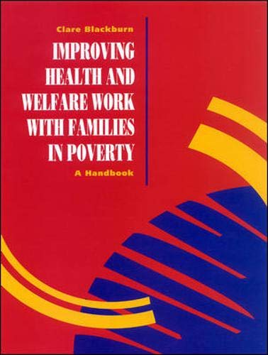 Stock image for IMPROVING HEALTH AND WELFARE WORK WITH FAMILIES IN POVERTY: A Handbook for sale by Stephen Dadd