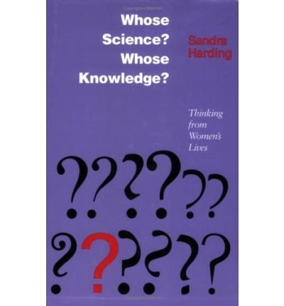 Beispielbild fr Whose Science? Whose Knowledge?: Thinking from Women's Lives zum Verkauf von WorldofBooks