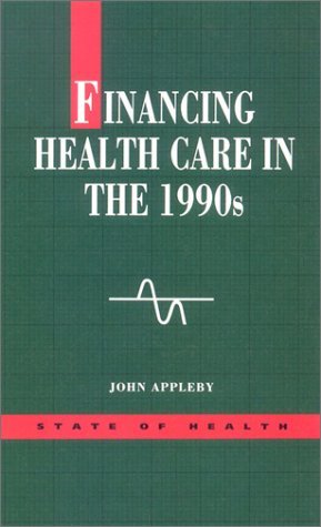 Stock image for Financing Healthcare in the 1990s (State of Health) for sale by WorldofBooks