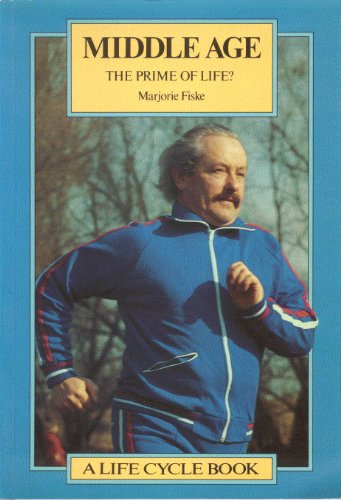 Middle Age: the Prime of Life? (9780335098019) by Fiske, M.
