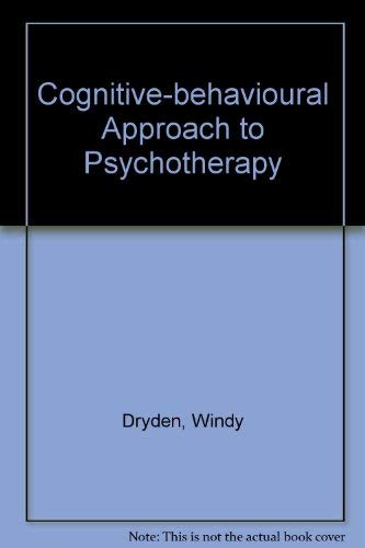 Cognitive-behavioural Approaches to Psychotherapy (9780335098170) by Dryden, W.; Golden, W.L.
