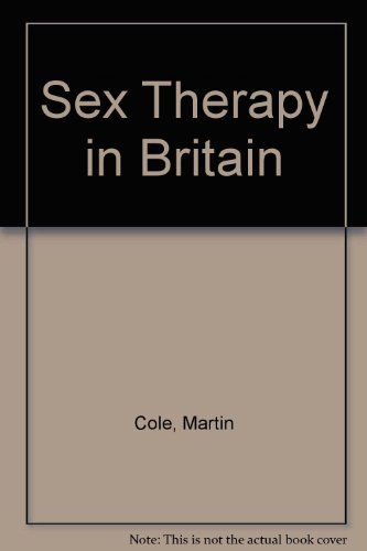 Sex Therapy in Britain (9780335098286) by Cole, Martin