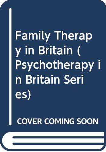 Stock image for Family Therapy in Britain (Psychotherapy in Britain Series) for sale by WorldofBooks
