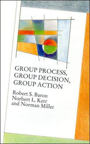 Beispielbild fr Group Process, Group Decision, Group Action (Mapping Social Psychology) zum Verkauf von Brit Books