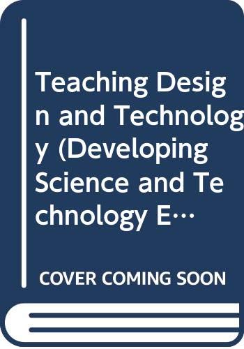 9780335098743: Teaching Design and Technology (Developing Science & Technology Education)