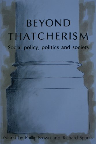 Beispielbild fr Beyond Thatcherism : Social Policy, Politics and Society zum Verkauf von Better World Books