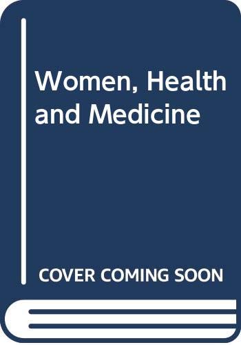 Beispielbild fr Women, Health and Medicine zum Verkauf von Better World Books