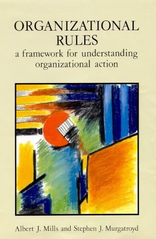 Stock image for Organizational Rules: A Framework for Understanding Organizational Action for sale by WorldofBooks