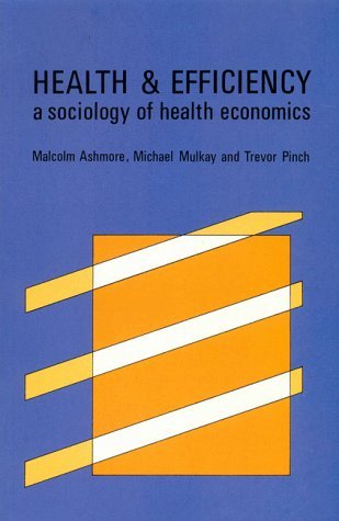 Stock image for Health and Efficiency: A Sociology of Health Economics for sale by AwesomeBooks