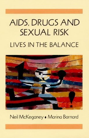 Imagen de archivo de AIDS, Drugs and Sexual Risk: Lives in the Balance. a la venta por Plurabelle Books Ltd