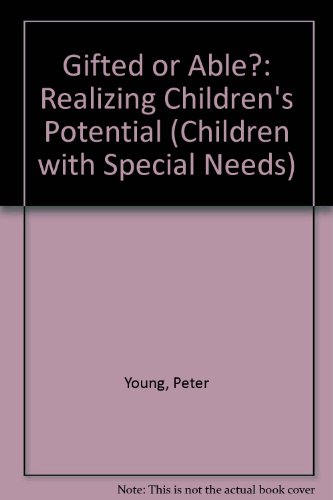 Stock image for Gifted or Able? : Realizing Children's Potential for sale by Better World Books Ltd