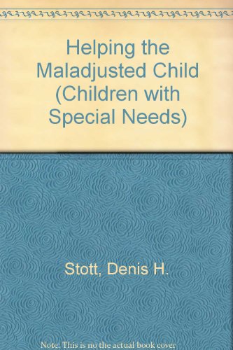 Stock image for Helping the Maladjusted Child for sale by Anybook.com