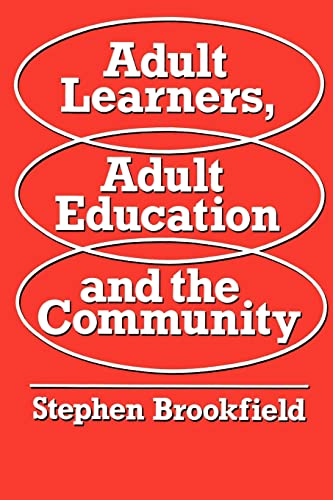 Stock image for Adult Learners, Adult Education and the Community for sale by Better World Books Ltd