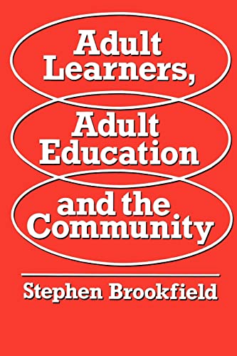 Stock image for Adult Learners, Adult Education and the Community for sale by Better World Books