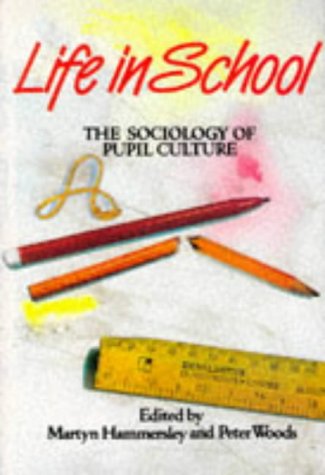 Stock image for Life in School: Sociology of Pupil Culture for sale by AwesomeBooks